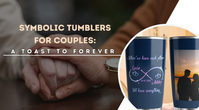 Symbolic Tumblers for Couples: A Toast to Forever