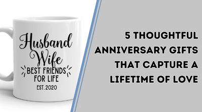 5 Thoughtful Anniversary Gifts that Capture a Lifetime of Love