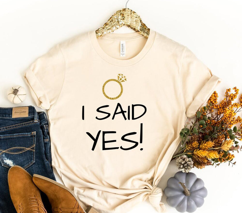 I Said Yes Couples Engagement T-Shirt