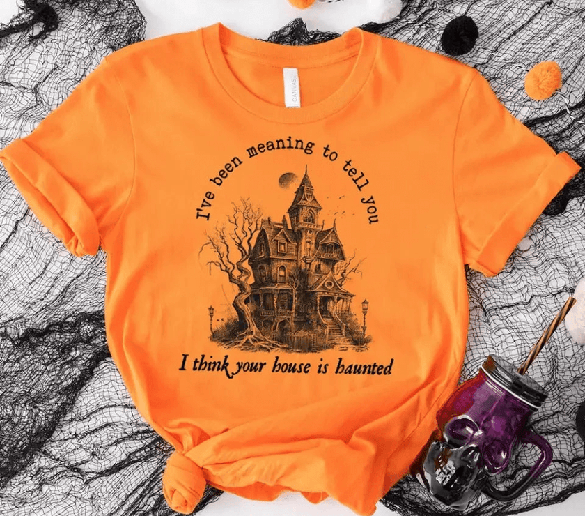 I Think You're House Is Haunted Seven Halloween T-shirt