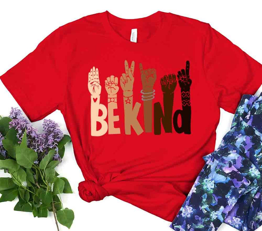 Customizer - $10 Special | Be Kind T-shirt