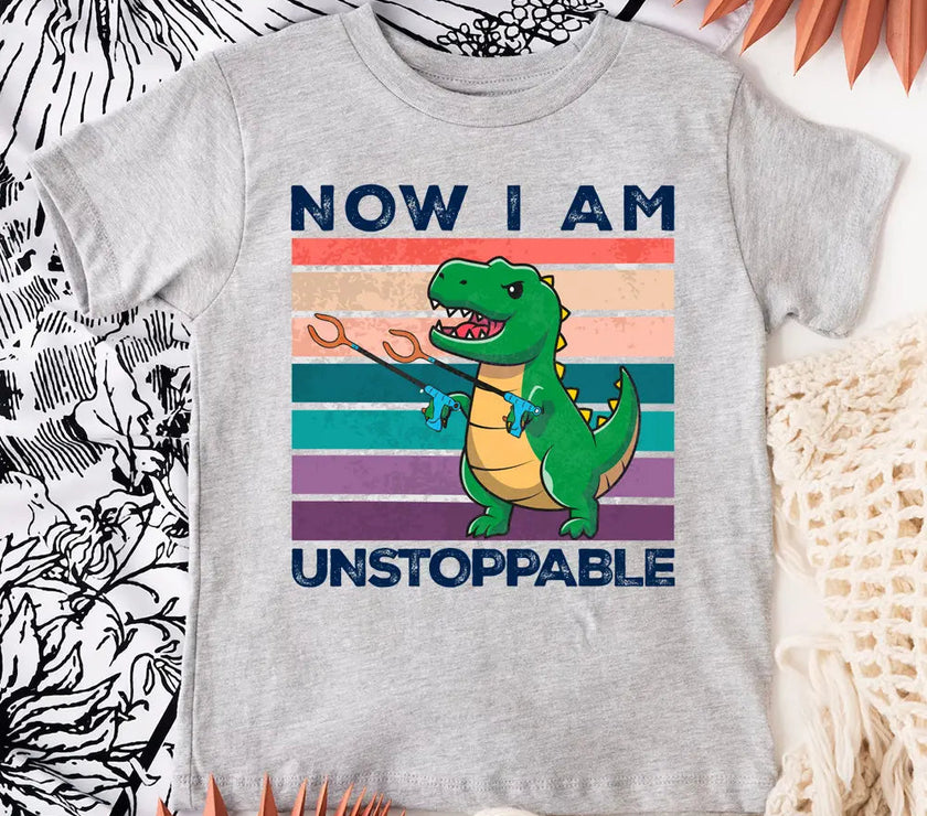 Customizer - $12 TUESDAY | T Rex Now I Am Unstoppable Funny Tee