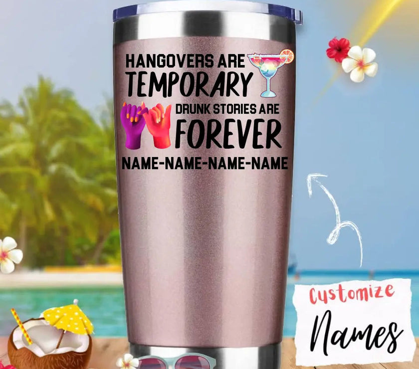 Customizer - Best Friends Bachelorette Drunk Stories Are Forever Personalized Tumbler