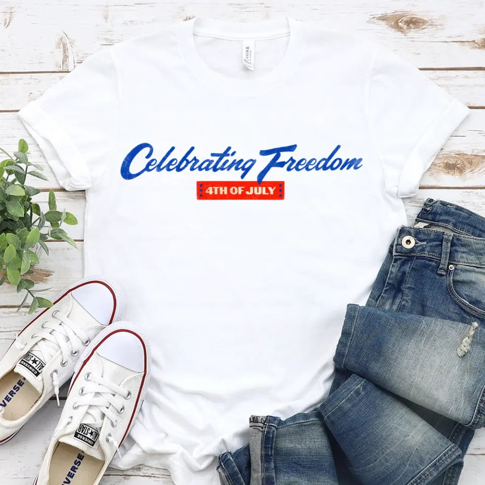 Customizer - Celebrating Freedom 4th Of July T-shirt