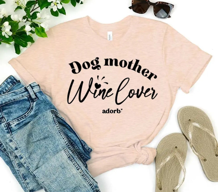 Customizer - Dog Mother Wine Lover T-shirt