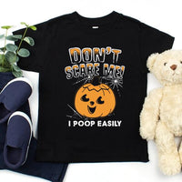 Customizer - Don't Scare Me I Poop Easily TEE