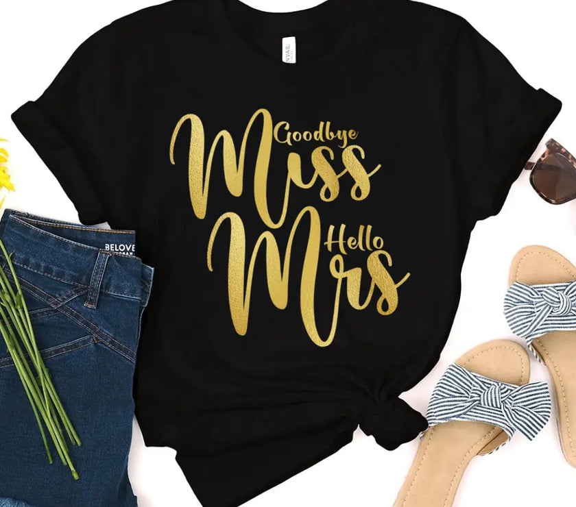 Customizer - Goodbye Miss Hello Mrs Golden Edition T-shirt