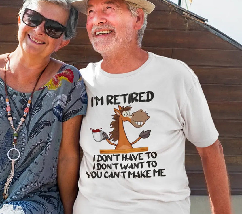Customizer - I Am Retired I Don't Have To Tee