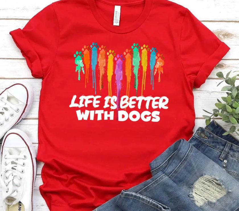 Customizer - Life Is Better With Dogs For Dog Lovers Unisex Tee