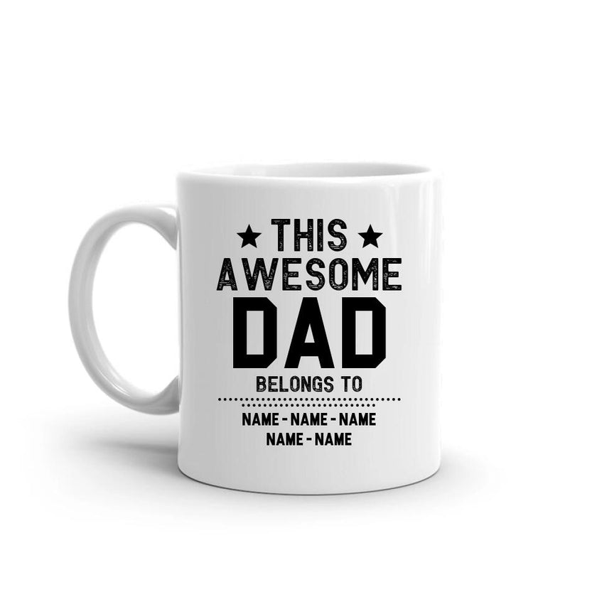 Customizer - This Awesome Dad Belongs To Personalized Mug