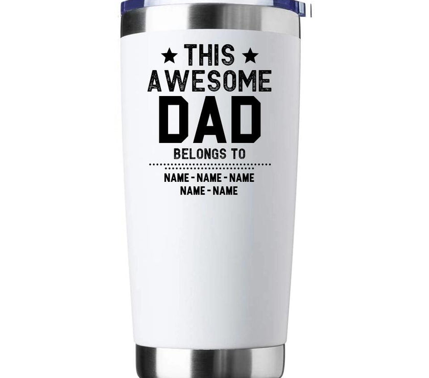 Customizer - This Awesome Dad Belongs To Personalized Tumbler