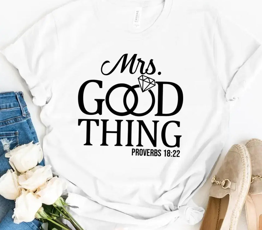 He Who Finds a Good Wife Finds A Good Thing Tee