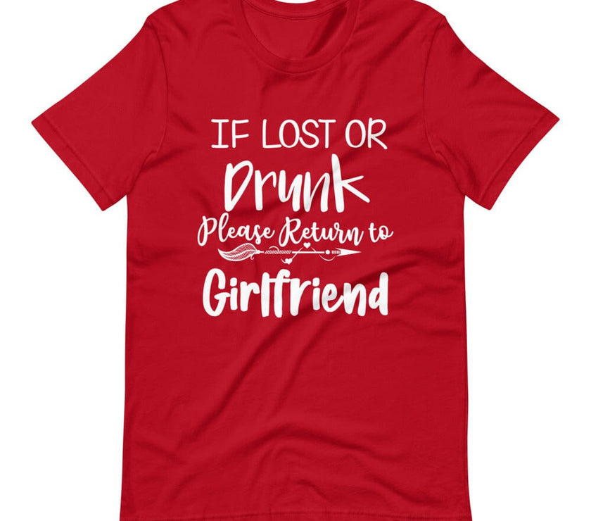 If Lost or Drunk Please Return To girlfriend Tee