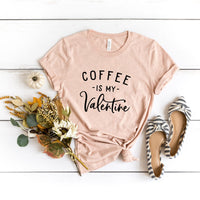 Coffee Is My Valentine Tee