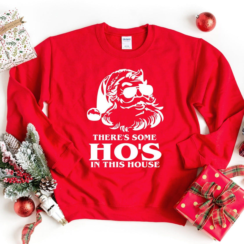 Ho's In This House Sweatshirt