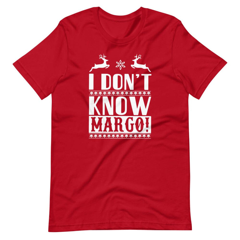I Don't Know Margo! Tee