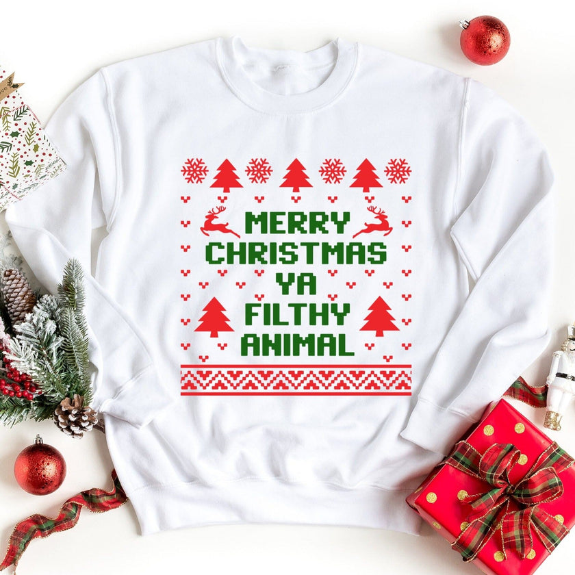 Merry Christmas Ya Filthy Animal Colored Sweatshirt