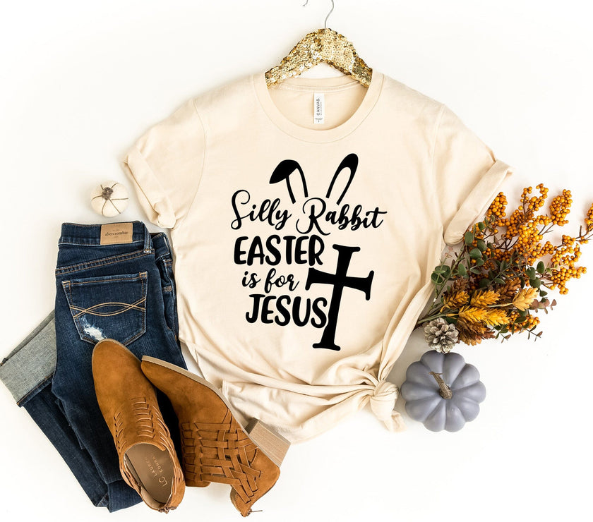 Silly Rabbit Easter if for Jesus T-Shirt