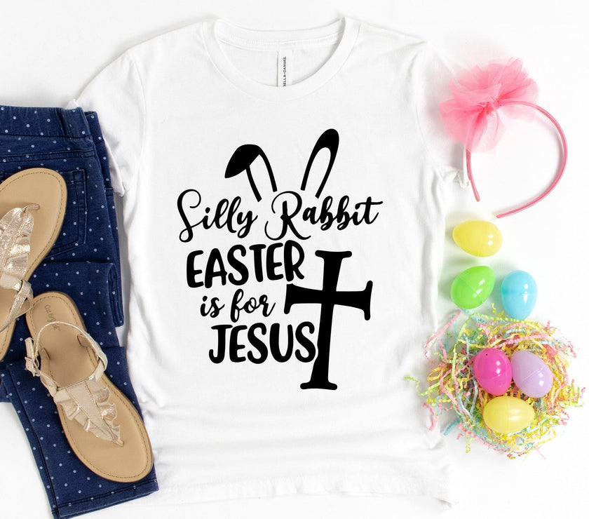 Silly Rabbit Easter if for Jesus T-Shirt